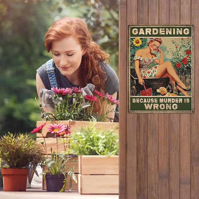 Gardening Because Murder Is Wrong Vintage Metal Tin Sign Rustic Wall Decor Outdoor Garden Art Yard Plaque Retro Home Decor Gift for Women Gardener Lovers 12 * 16inch